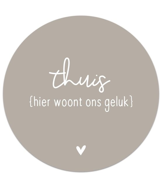 Muurcirkel beige met tekst 'Thuis hier woont ons geluk'