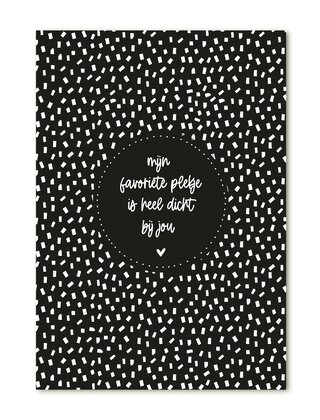 Kaart met tekst 'Mijn favoriete plekje is heel dicht bij jou'