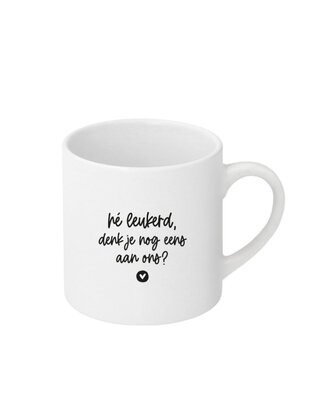 Mok - 'Hé leukerd, denk je nog eens aan ons?'