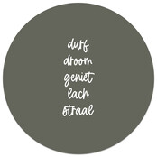 Muurcirkel olijfgroen met tekst 'Durf, droom, geniet, lach, straal'