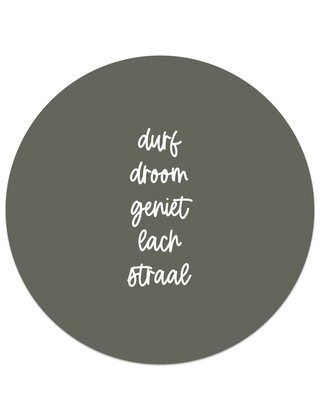 Muurcirkel (binnen) olijfgroen met tekst 'Durf, droom, geniet, lach, straal' - 3 formaten