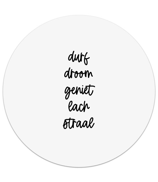 Muurcirkel wit met tekst 'Durf, droom, geniet, lach, straal'