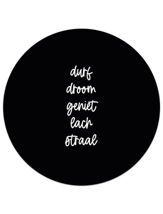 Muurcirkel (binnen) zwart met tekst 'Durf, droom, geniet, lach, straal' - 3 formaten