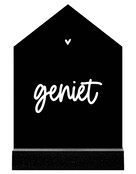 Huisje zwart met tekst 'Geniet'
