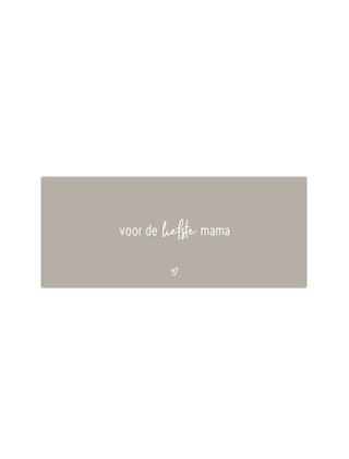 Cadeaukaartje beige met tekst - Voor de liefste mama