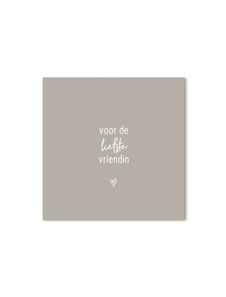 Cadeaukaartje vierkant beige met tekst - Voor de liefste vriendin