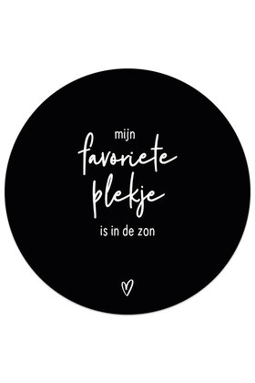 Muurcirkel (buiten) zwart met tekst - Mijn favoriete plekje is in de zon