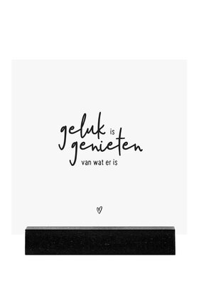 Forex tegeltje - wit met tekst 'Geluk is genieten van wat er is'