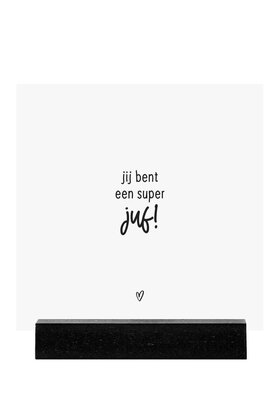 Forex tegeltje - wit met tekst 'Jij bent een super juf!'