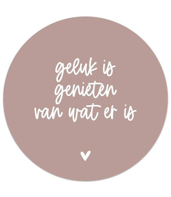 Muurcirkel oudroze met tekst 'Geluk is genieten van wat er is'