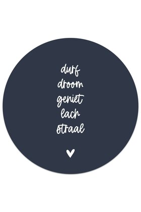 Muurcirkel (binnen) donkerblauw met tekst 'Durf, droom, geniet, lach, straal' - 3 formaten