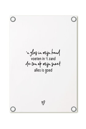 Tuinposter wit met gedichtje - 'De zon op mijn snoet, alles is goed'