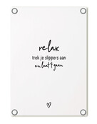 Tuinposter wit met tekst - Relax, trek je slippers aan en laat het gaan | 60x80cm