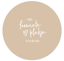 Zandkleurige tuincirkel/muurcirkel met tekst - Mijn favoriete plekje is in de zon, perfect als wanddecoratie voor buiten en binnen