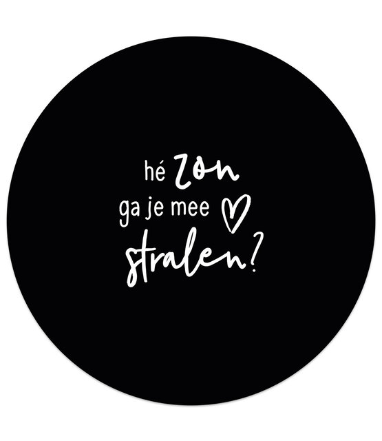 Zwarte tuincirkel/muurcirkel met tekst - 'Hé zon ga je me stralen?' perfect als wanddecoratie voor buiten en binnen Zwarte tuincirkel/muurcirkel met tekst - 'Hé zon ga je me stralen?' perfect als wanddecoratie voor buiten en binnen