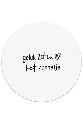Tuincirkel (buiten) wit met tekst - Geluk zit in het zonnetje