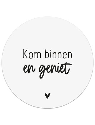Muurcirkel (binnen) wit met tekst 'Kom binnen en geniet' - 3 formaten