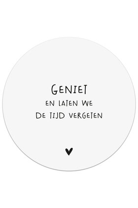 Muurcirkel (binnen) wit met tekst 'Geniet en laten we de tijd vergeten' - 3 formaten