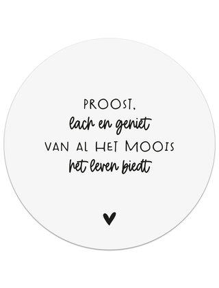 Muurcirkel (binnen) wit met tekst 'Proost, lach en geniet' - 3 formaten