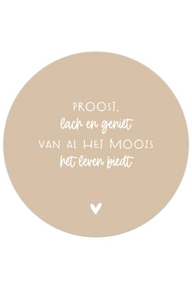 Muurcirkel (binnen) zand met tekst 'Proost, lach en geniet' - 3 formaten