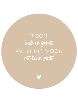 Muurcirkel (binnen) zand met tekst 'Proost, lach en geniet' - 3 formaten
