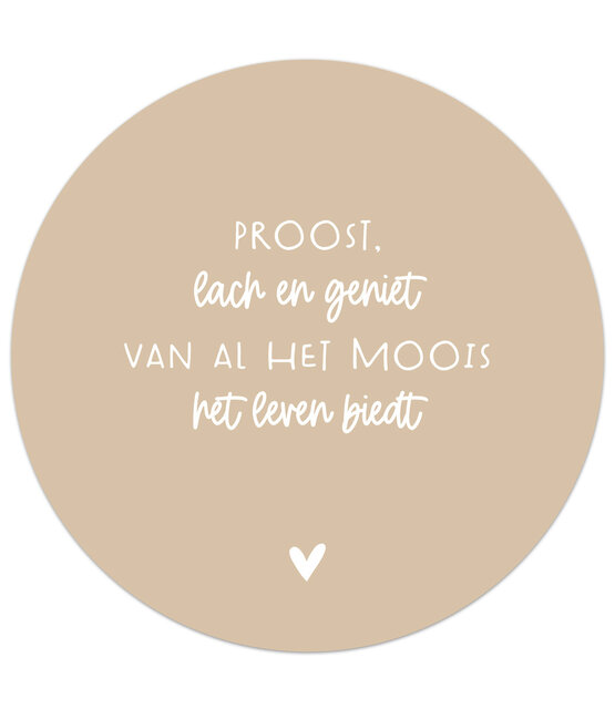 Muurcirkel zand met  tekst 'Proost, lach en geniet'