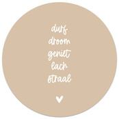 Muurcirkel zand met  tekst 'Durf, droom, geniet...'