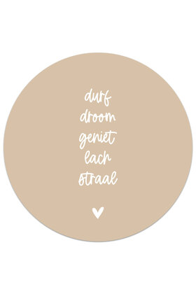 Muurcirkel (binnen) zand met tekst 'Durf, droom, geniet...' - 3 formaten