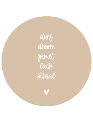 Muurcirkel (binnen) zand met tekst 'Durf, droom, geniet...' - 3 formaten