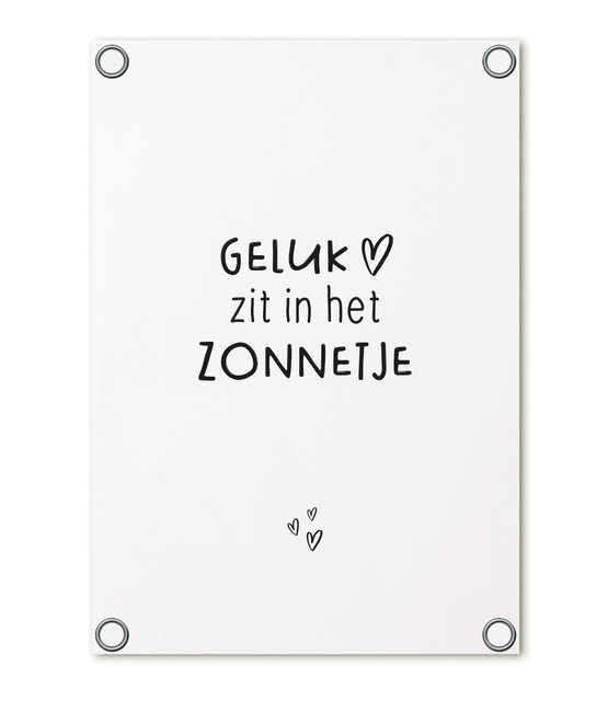 Tuinposter wit met tekst 'Geluk zit in het zonnetje' – buitenposter voor tuin & terras