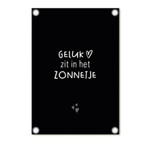 Tuinposter zwart met tekst 'Geluk zit in het zonnetje' – buitenposter voor tuin & terras