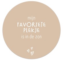 Tuincirkel zand met tekst 'Mijn favoriete plekje is in de zon' – muurcirkel voor buiten