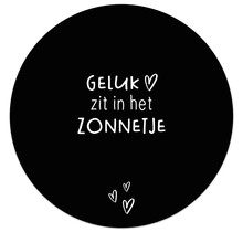 Tuincirkel zwart met tekst 'Geluk zit in het zonnetje' – muurcirkel voor buiten