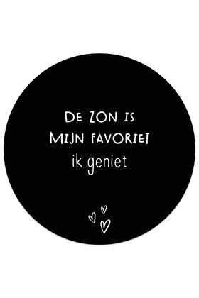 Tuincirkel zwart - De zon is mijn favoriet ik geniet