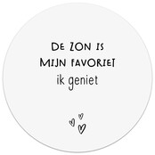 Tuincirkel wit met tekst 'De zon is mijn favoriet ik geniet' – muurcirkel voor buiten
