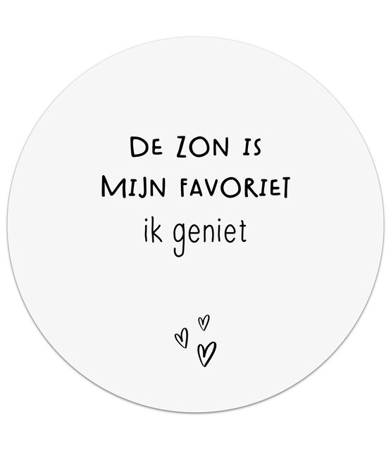 Tuincirkel wit met tekst 'De zon is mijn favoriet ik geniet' – muurcirkel voor buiten