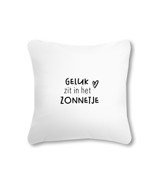 Buitenkussen 40x40 wit met tekst Geluk zit in het zonnetje – waterafstotend tuinkussen