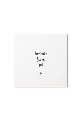 Cadeaukaartje vierkant met tekst - Bedankt lieve juf