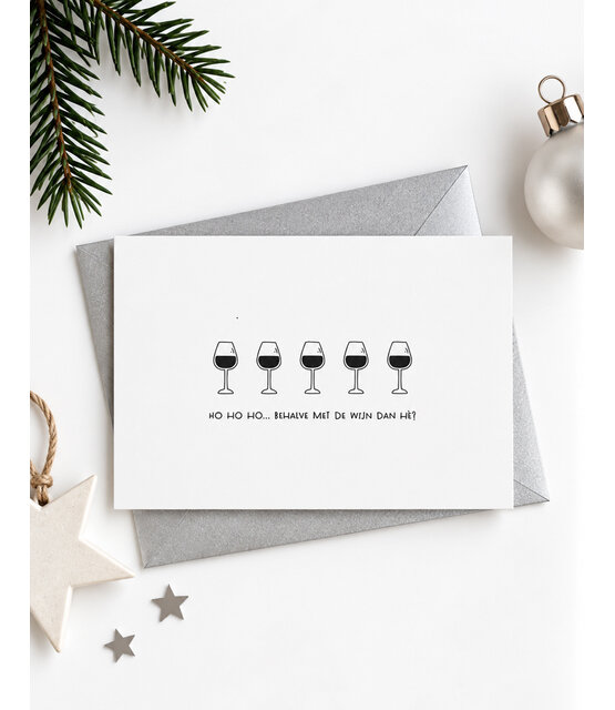 Grappige kerstkaart met wijn ‘Ho ho ho… behalve met de wijn dan hè?’
