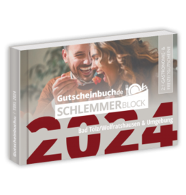 Schlemmerblock Bad Tölz/Wolfratshausen & Umgebung 2024 - Gutscheinbuch 2024 -