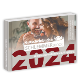 Schlemmerblock Wilhelmshaven/Friesland & Umgebung 2024 - Gutscheinbuch 2024 -