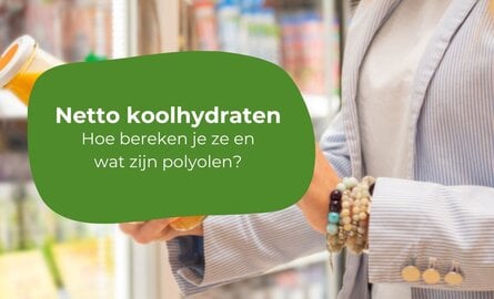 Wat zijn netto koolhydraten?