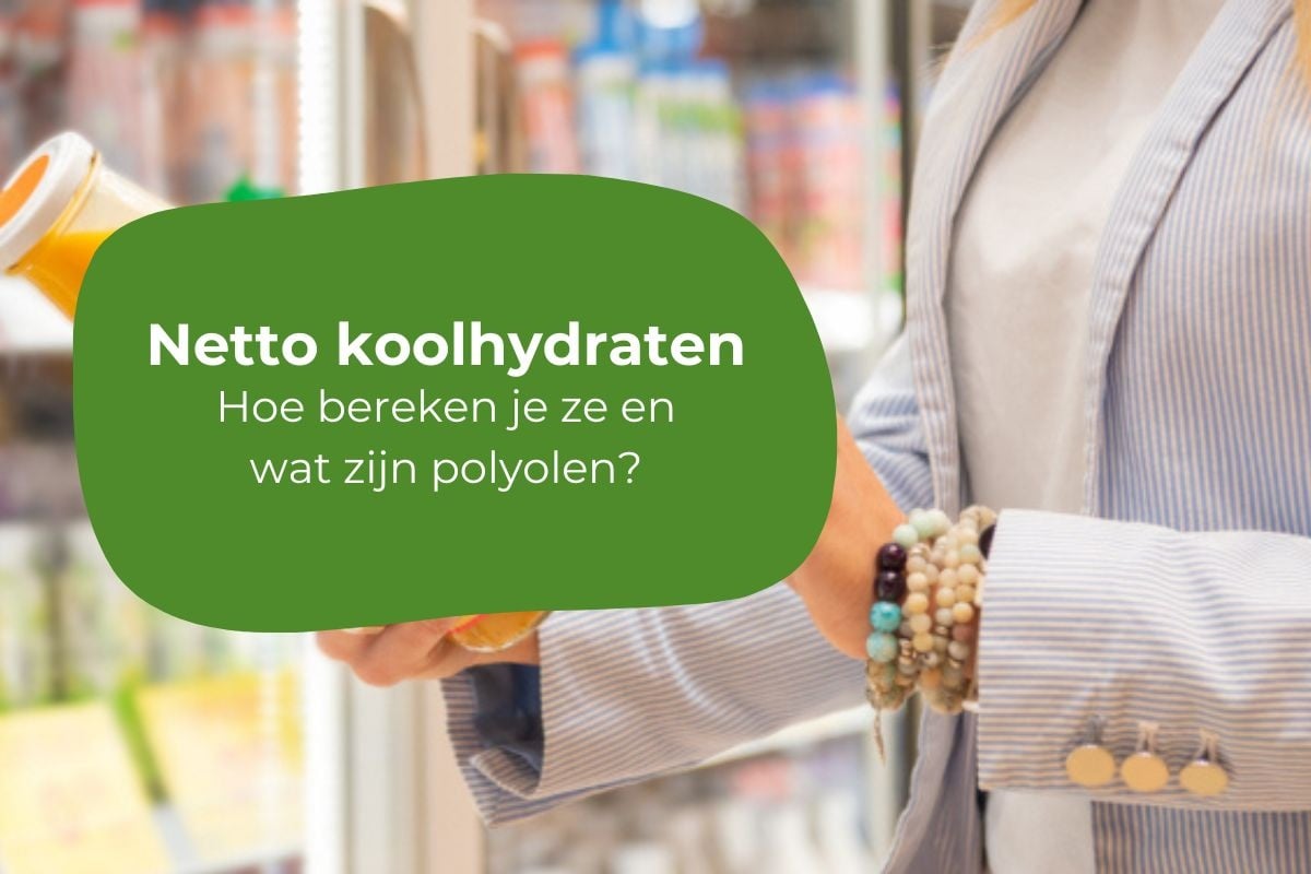 Wat zijn netto koolhydraten?