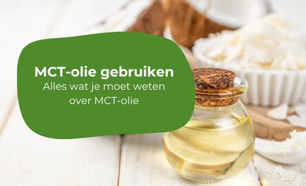 MCT-olie: wat is het en wat doet het?