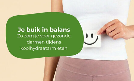 Optimale darmgezondheid bij koolhydraatarm eten