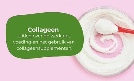 Wat is collageen, waar is het goed voor en wanneer neem je het?