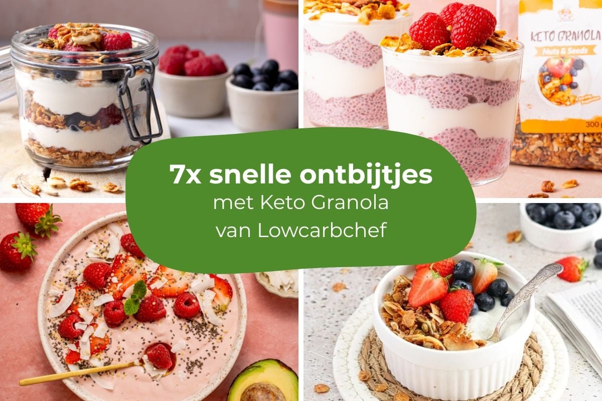 7x snelle ontbijtjes met keto granola