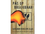 Pas op breekbaar!