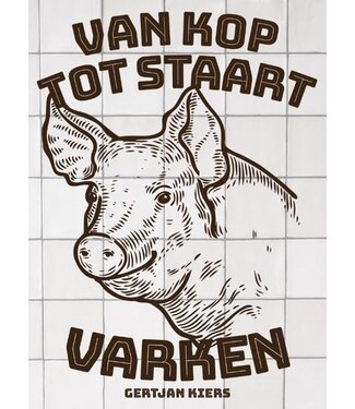 Gertjan Kiers Van kop tot staart: varken