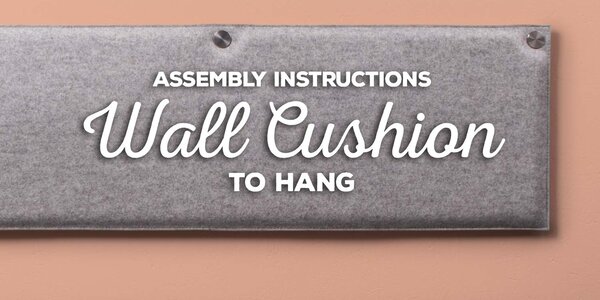 Assembly instructions: wall cushion to hang